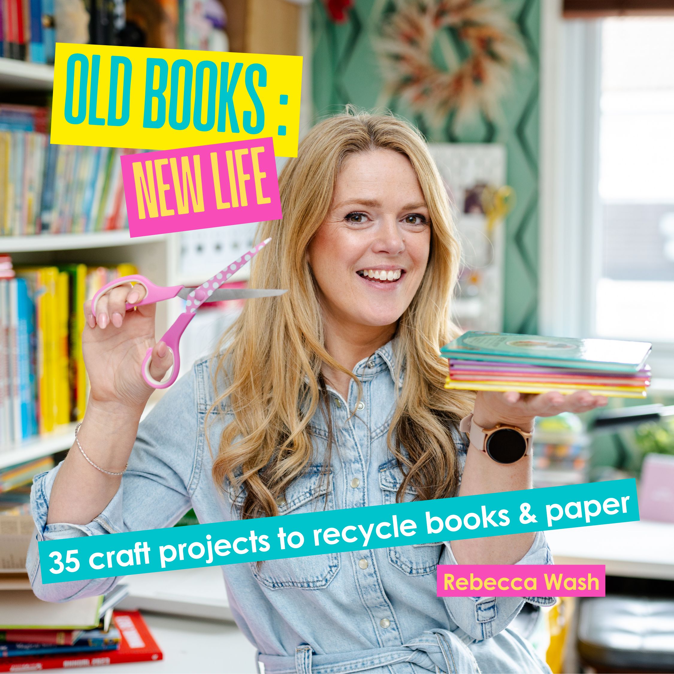 Old Books: New Life recycled book craft book by Becky Wash